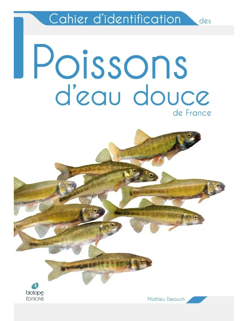 Cahier d’identification des poissons d’eau douce de France